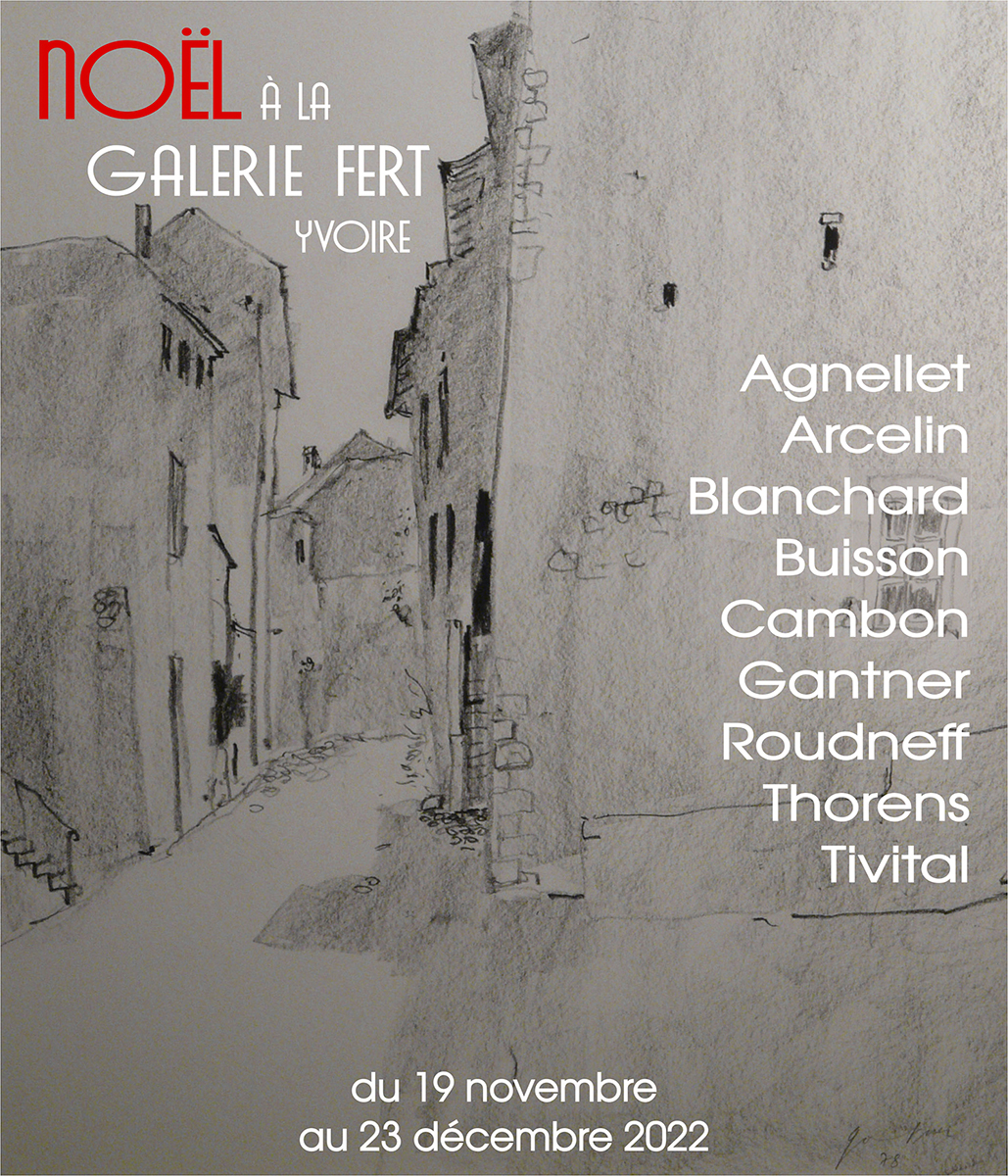 UN NOËL A LA GALERIE FERT